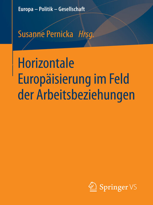 Title details for Horizontale Europäisierung im Feld der Arbeitsbeziehungen by Susanne Pernicka - Available